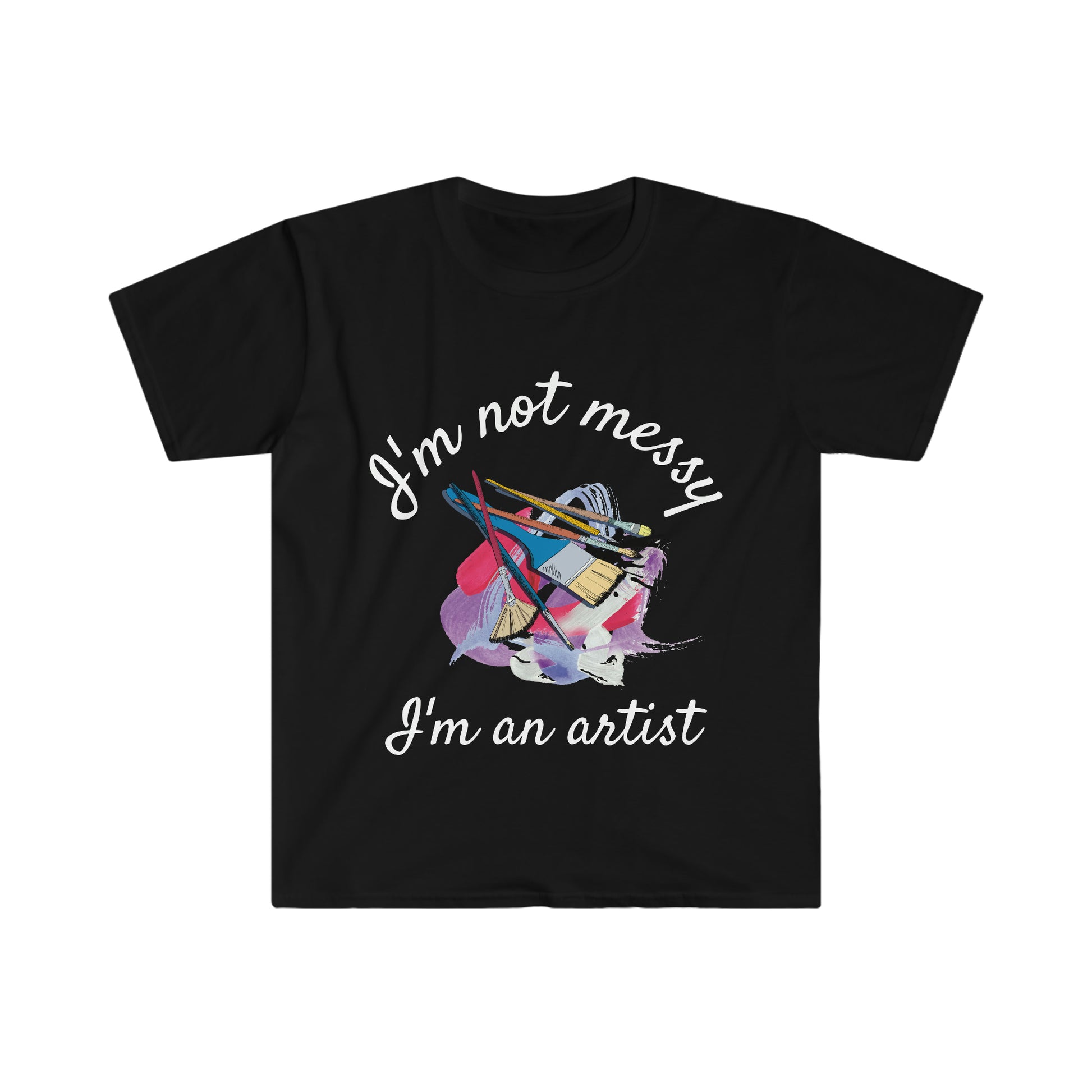 I’m not messy - Unisex Softstyle T-Shirt - HobbyMeFree
